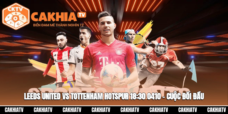 Leeds United vs Tottenham Hotspur